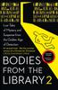 The Bodies from the Library 2 : Lost Tales of Mystery and Suspense from the Golden Age of Detection Book