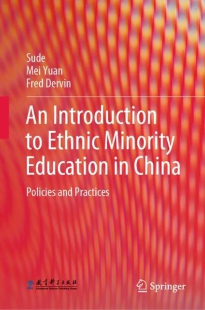 The An Introduction To Ethnic Minority Education In China : Policies and Practices Book