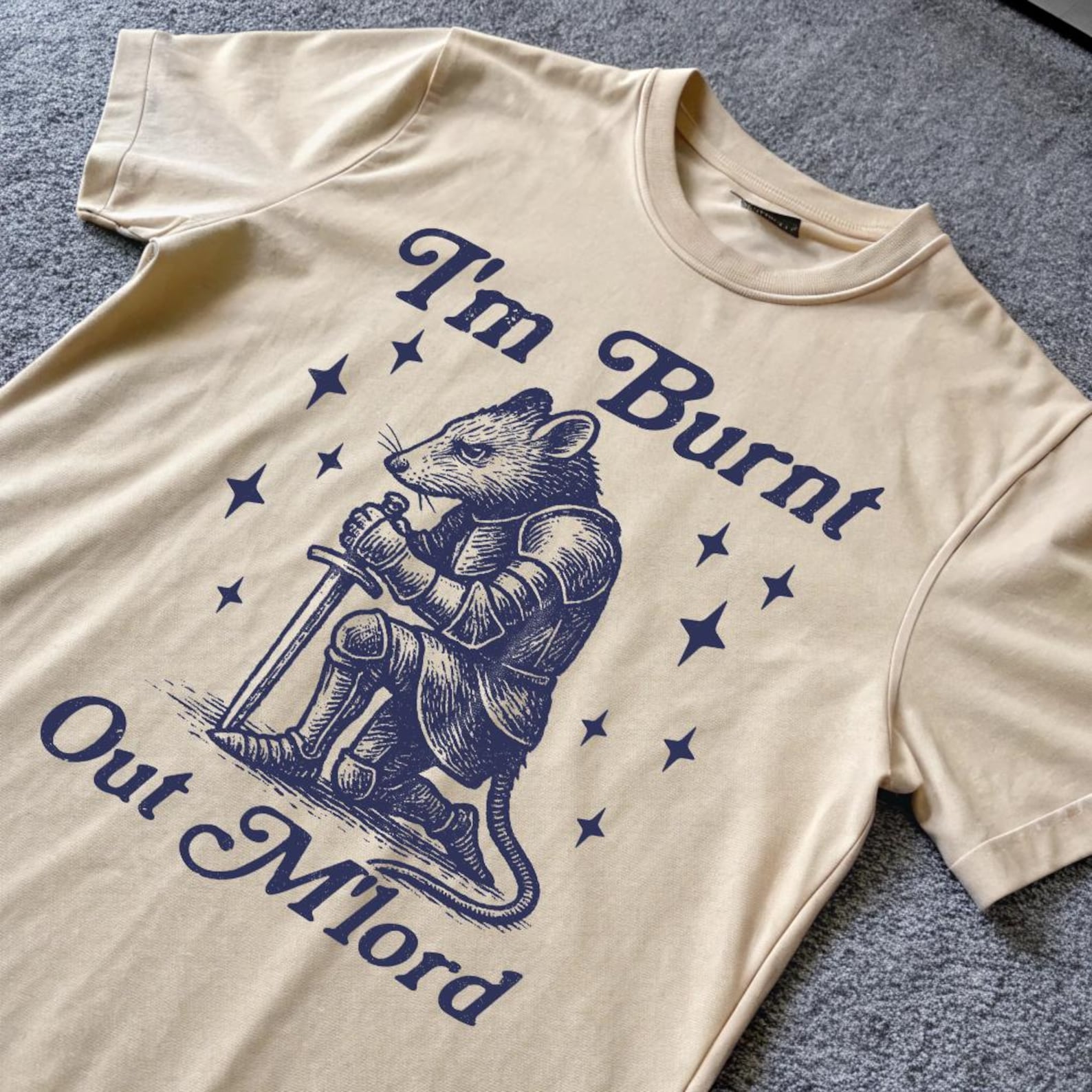 I m Burnt Out M lord Mouse Shirt, Knight Mouse T Shirt, Funny Silly Tee, Meme T Shirt, Vintage Medieval Shirt, Unisex T-Shirt 4XL