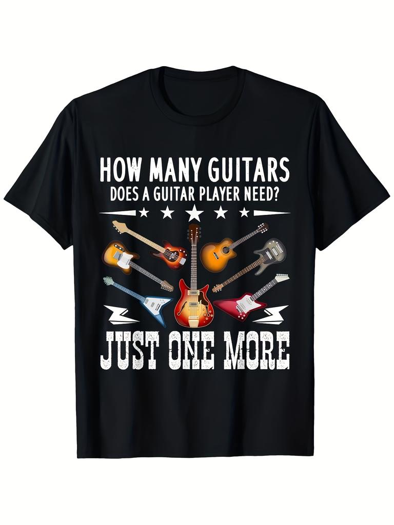 MenS Black TShirt with How Many Guitars Does a Guitar Player Need Just One More Graphic  Funny Guitarist Musician Tee