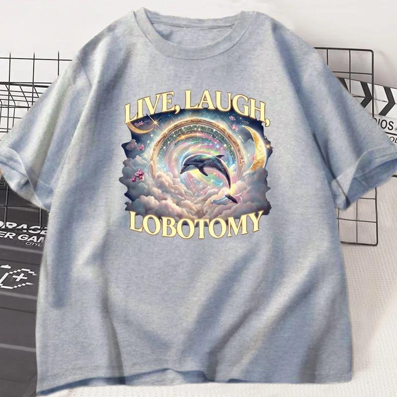 Live Laugh Lobotomy T Shirt Women Funny Dolphin Meme T-Shirt Silly Cotton Short Sleeve Weird Vintage Graphic T-Shirts