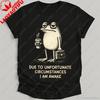 Due To Unfortunate Circumstances I Am Awake TShirt Funny Coffee Lover Frog Graphic Printed T Shirt Summer Cotton Unisex Unisex Tees