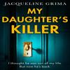 My Daughters Killer by Jacqueline Grima Paperback Book 9780008581329