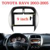 9INCH Radio Frame For TOYOTA RAV4 2003-2005 Stereo Panel Dash Mount Trim Kit GPS Navigation Fascia Adapter Head Unit Cover Bezel