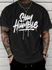 Stay Humble Graphic T-Shirt for Men - Red Short Sleeve Tee with Bold White Print