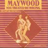 7inch Record MAYWOOD - You Treated Me Wrong CBS8172 CBS 1979 Scandinavi Dance & Electronica Used