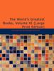 The The World's Greatest Books, Volume XI Book