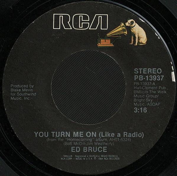 

7inch Record ED BRUCE - You Turn Me On (Like A Radio) PB13937 RCA 1984 US Folk Used