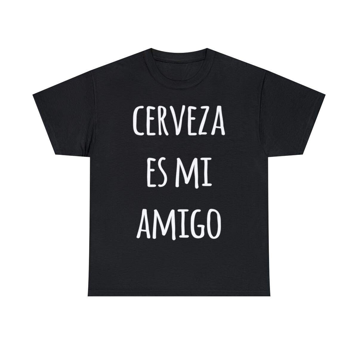 Cerveza Es Mi Amigo Graphic Tee Shirt, S-5XL L