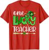 One Lucky Teacher Happy Saint Patricks Day Cute Green Unisex T-Shirt