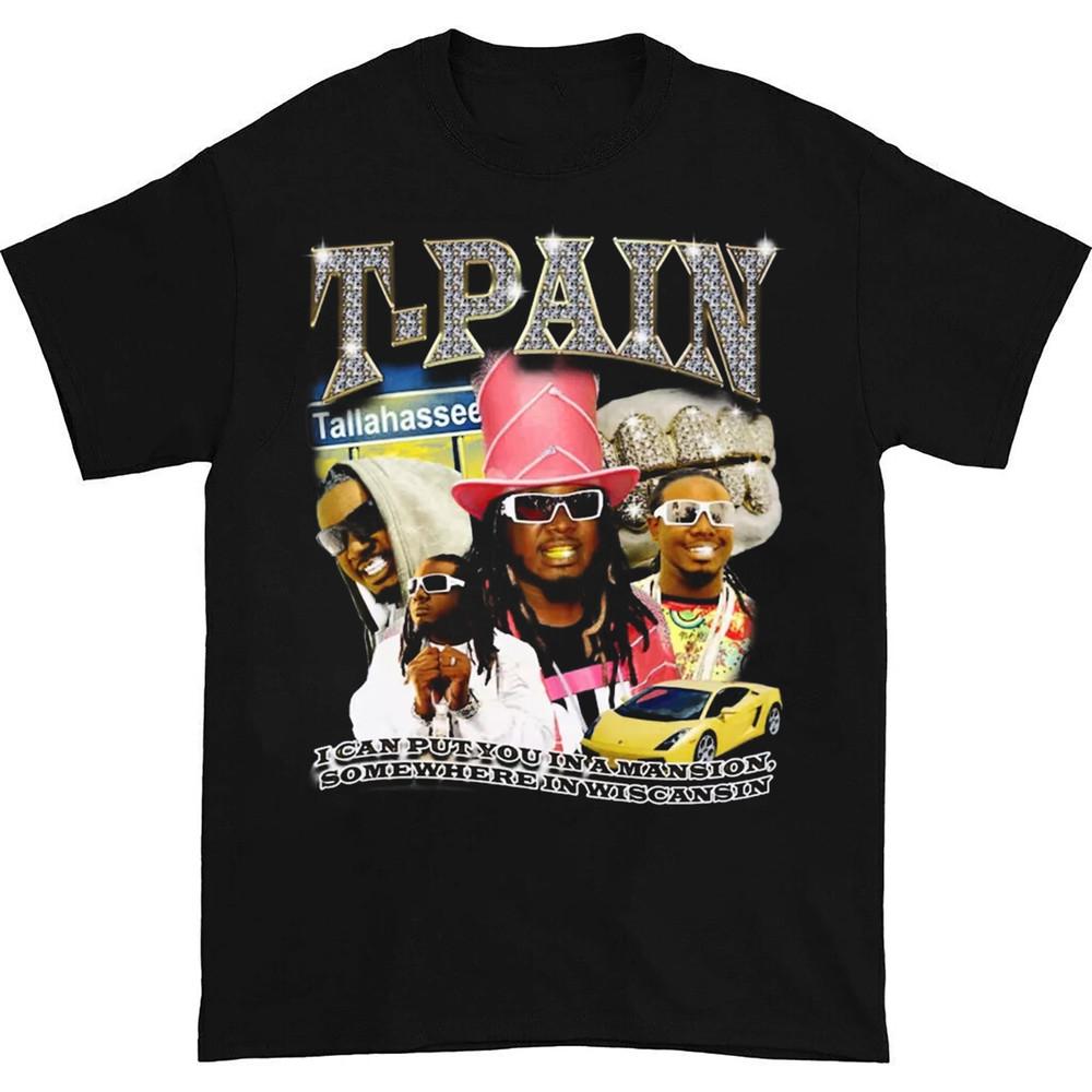 New T-Pain Put You In A Mansion Gift For Fans Unisex S-5XL Shirt Unisex T-Shirt XXXXL