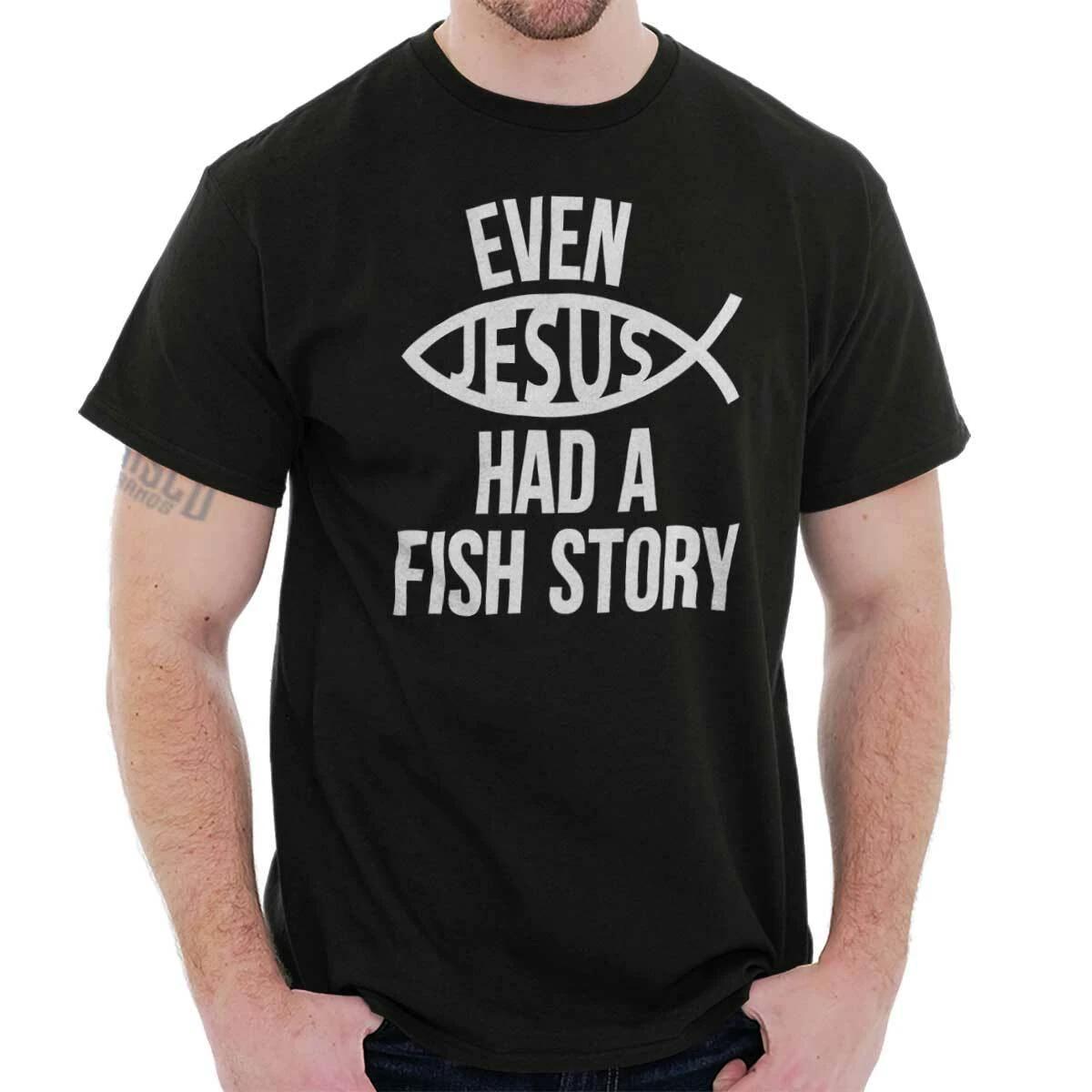 Christian Faith Even Jesus Had A Fish Story Womens or Mens Crewneck T Shirt Tee XL
