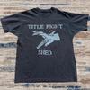 Title Fight Shed Graphic T-Shirt Black Unisex Mens Womens Streetwear Retro Tee