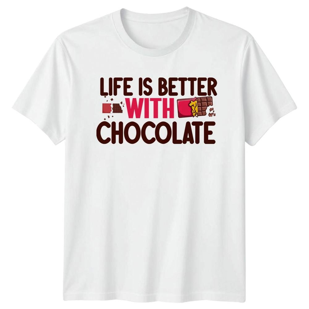 Life Is Better With Chocolate TShirt Chocolate Lover Foodie Gift Birthday S