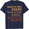 Black History Teach So They Can Dream Teacher Women Men T-Shirt