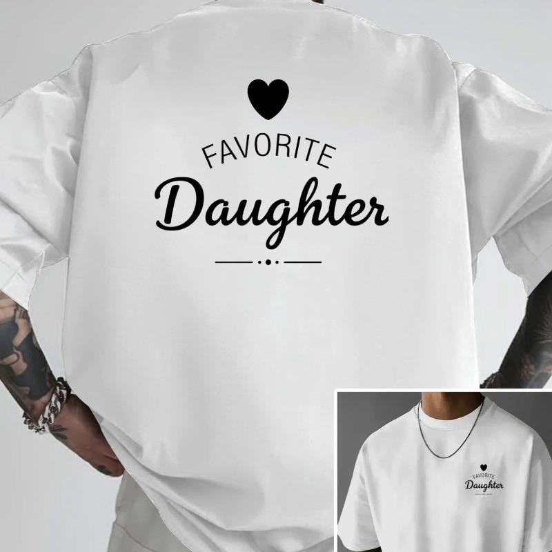 European Size Men's Drop-shoulder T-shirt, "Favorite Daughter" Double-sided Print Loose-fit Tee, New Trendy Style Men's Clothing