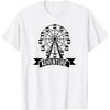 Adventure Ferris Wheel - Funny Amusement Park T-Shirt