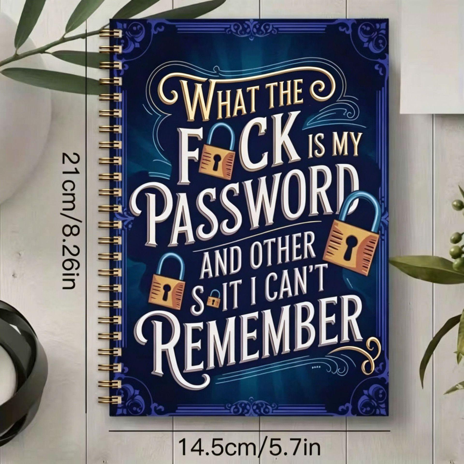 Creative Spiral Password Book:  What s the Password?  - Funny Notebook