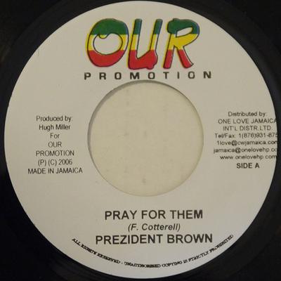 7inch Record PREZIDENT BROWN / GUINNEY PEPPER - Pray For Them / Try Again None Our Promotion 2006 Jamaica Reggae, Ska & Dub Used