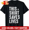This Design Saves Lives Motivation Saying T-Shirt Hoodie