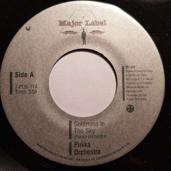 

7inch Record PUKKA ORCHESTRA Goldmine In The Sky 7PUK11 A Major Label R 1986 Canada Rock Used