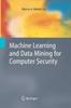Kniha Machine Learning and Data Mining for Computer Security : Methods and Applications