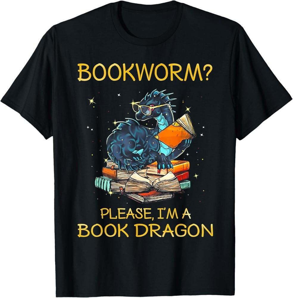 

Bookworm Please I m A Book Dragon Tee Gift Unisex T-Shirt S