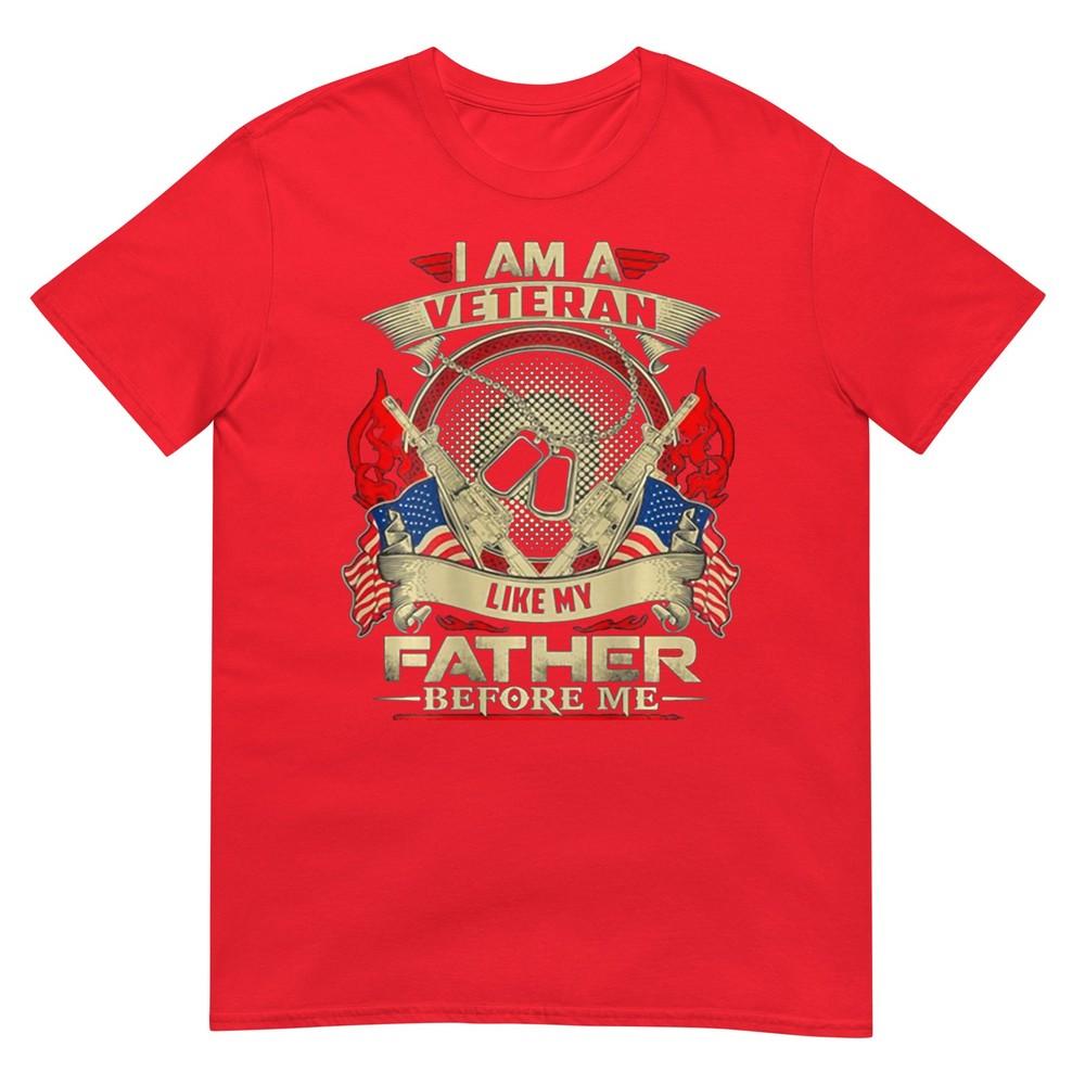 I Am A Veteran Like My Father Before Me Design TShirt S