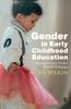 The Gender In Early Childhood Education : Implementing a Gender Flexible Pedagogy Book