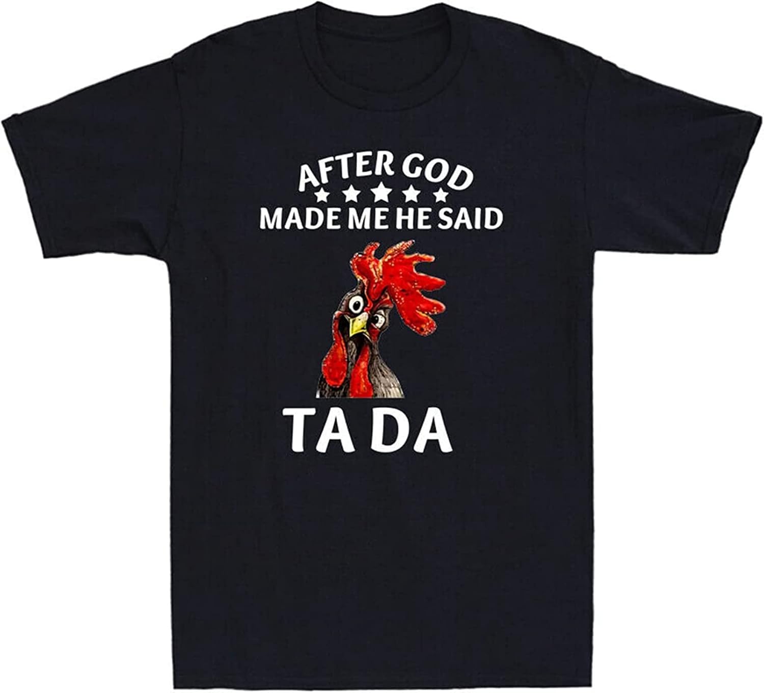 After God Made Me He Said Ta Da Funny Rude Offensive Chicken Lover T Shirt Printed Black Graphic Top Tee for Men 4XL чёрный