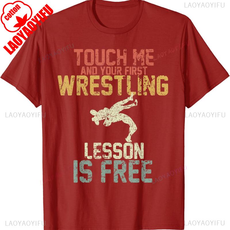 Vintage Touch Me and Your First Wrestling Lesson Is Free Letters Creative Unisexs Graphic Tshirts Allmatch Regular Short Sleeve S