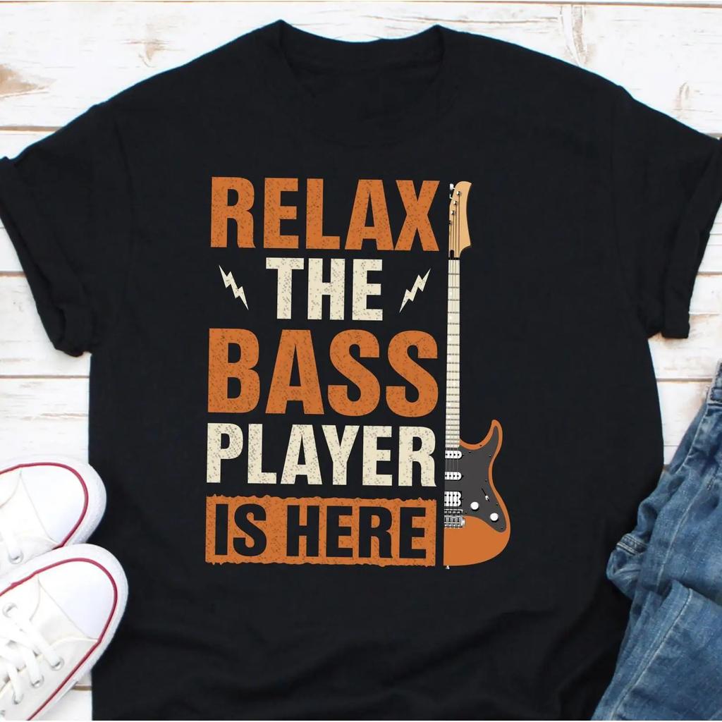 Relax The Bass Player Is Here T Shirt Funny Bassist Band Member Music For Vintage Washed Streetwear Comfortable Homme Stylish