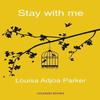 Stay with Me by Louisa Adjoa Parker Paperback Book 9781912788170