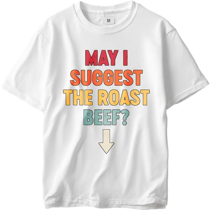 Anime ONeck Unisex Tshirt Oversized Summer Boys T Shirt May I Suggest The Roast Beef Short Sleeve Soft Crew Neck Tee Shirt