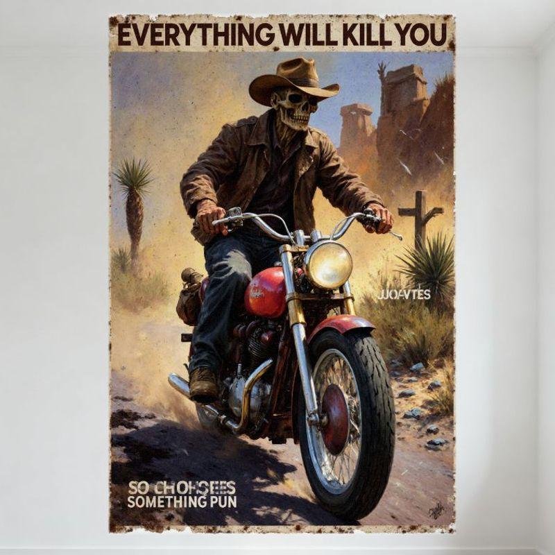 

Vintage Desert Western Skeleton Cowboy on Red Motorcycle Metal Tin Sign, EVERYTHING WILL KILL YOU Dark Humor Wall Plaque for B 20x30cm（7.8x11.8inch）