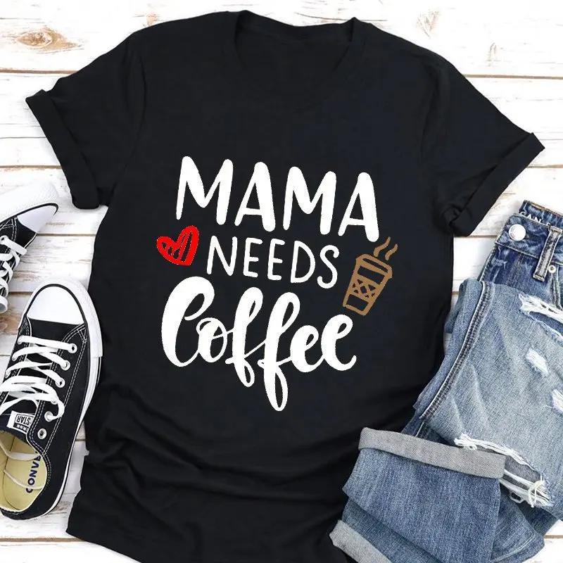 

Mama Needs Coffee Print Женская футболка с коротким рукавом и круглым вырезом Свободная женская футболка Женская футболка Топы Одежда Camisetas Mujer L