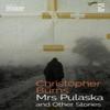 Mrs Pulaska and Other Stories by Mr Christopher Burns Paperback Book 9781784633158