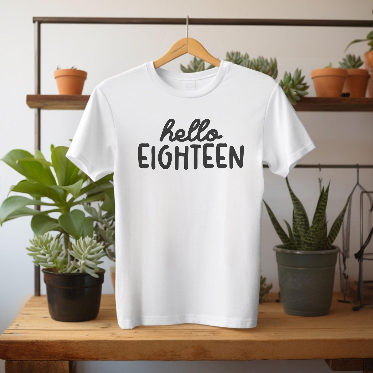18th Birthday Shirt Eighteen Birthday Gift Shirt for Women 2006 Birthday Tee 18th Tshirt For Men 18th Birthday Unisex T-Shirt Hello Eighteen M