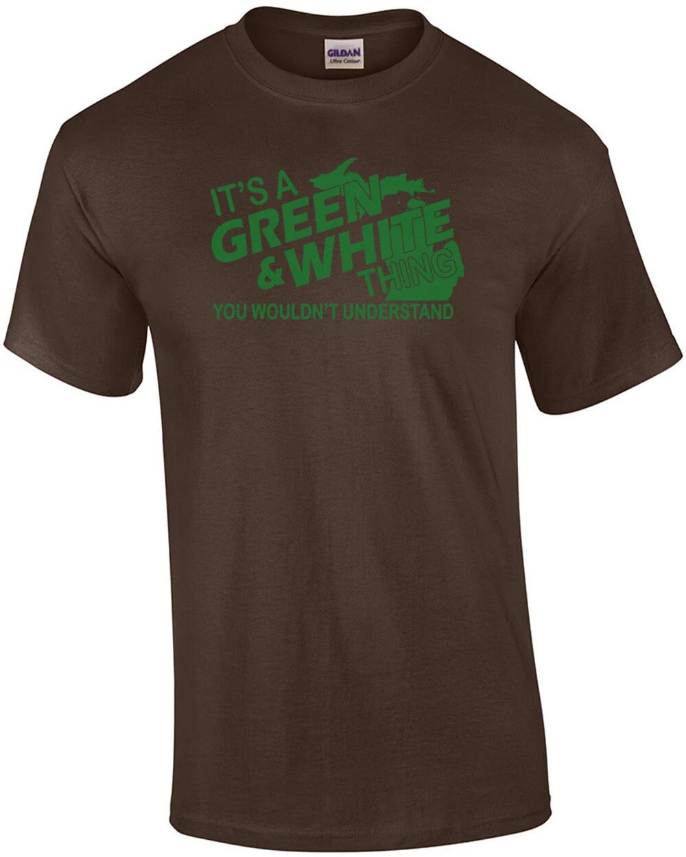 It s A Green And White Thing You Wouldnt Understand T-Shirt 4XL