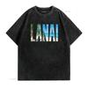 Lanai Hawaii Souvenir Family Beach Summer Vacay Trendy  T Shirt with Unique Print vintage Washed graphic designer clothes Soft