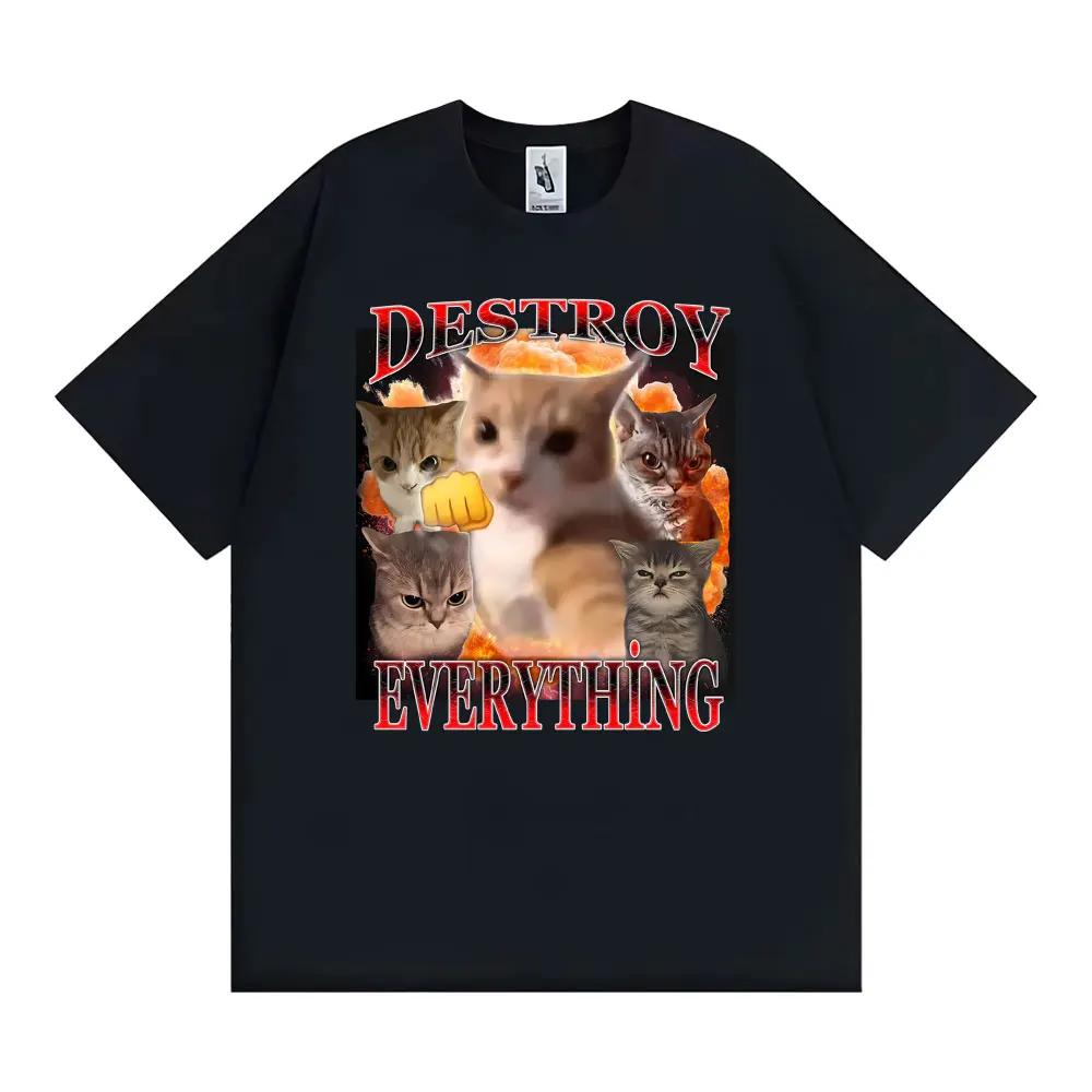 Destroy Everything Cats Meme Humor Tshirt Unisexs Clothing Fashion Classic Summer TShirt Casual 100 Cotton Short Sleeve T Shirts