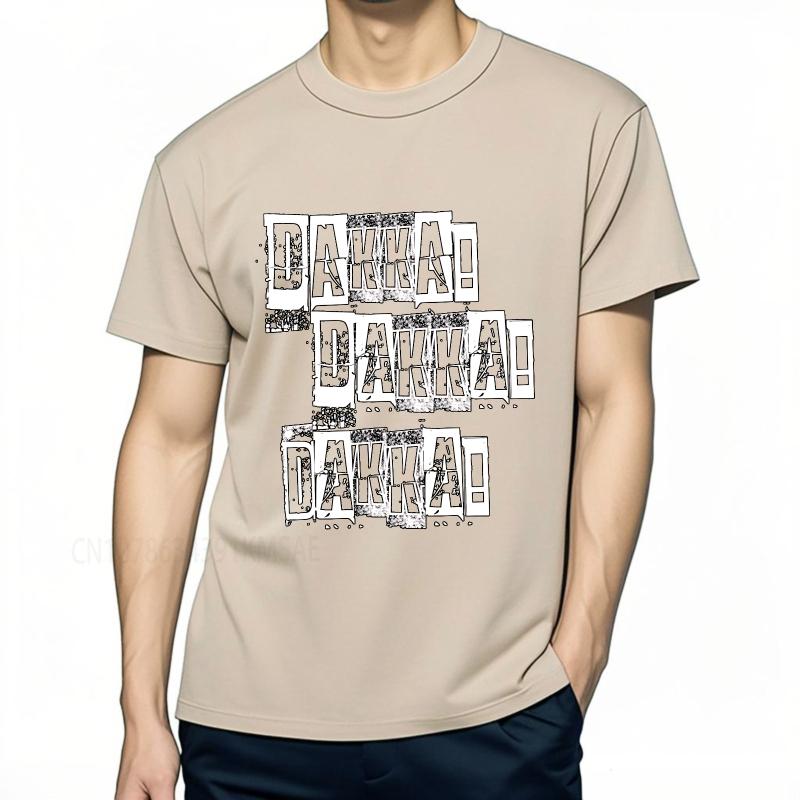 Men Tshirt Summer Boys Tshirt Dakka Dakka Dakka Short Sleeve Relaxed Fit O Neck Tshirt New Cotton Male Teeshirt