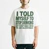 I Told Myself Stop Drinking T-Shirt Funny Drinking Humor Sarcastic Tee