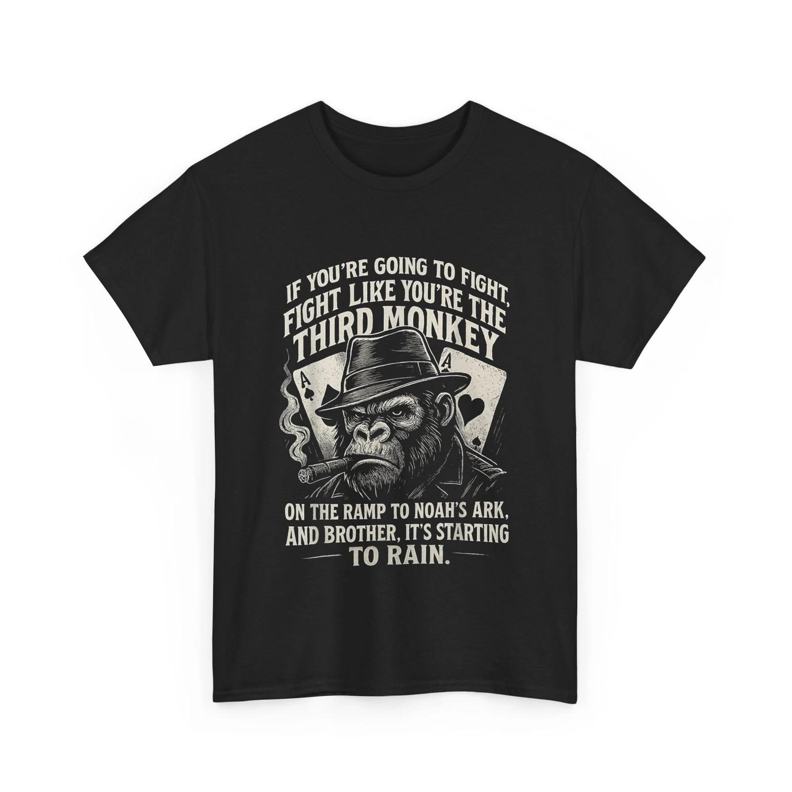 If You re Going To Fight Fight Like You re Third Monkey T-shirt 3XL
