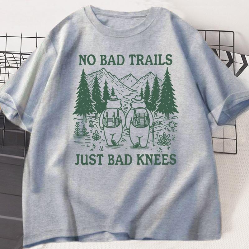 No Bad Trails Just Bad Knees T Shirt Funny Hiking TShirt Nature Lover Tee Family Camping Vacation Tshirt Adventure Tees Tops