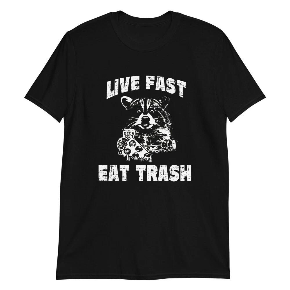 Live Fast Eat Trash T-Shirt XL