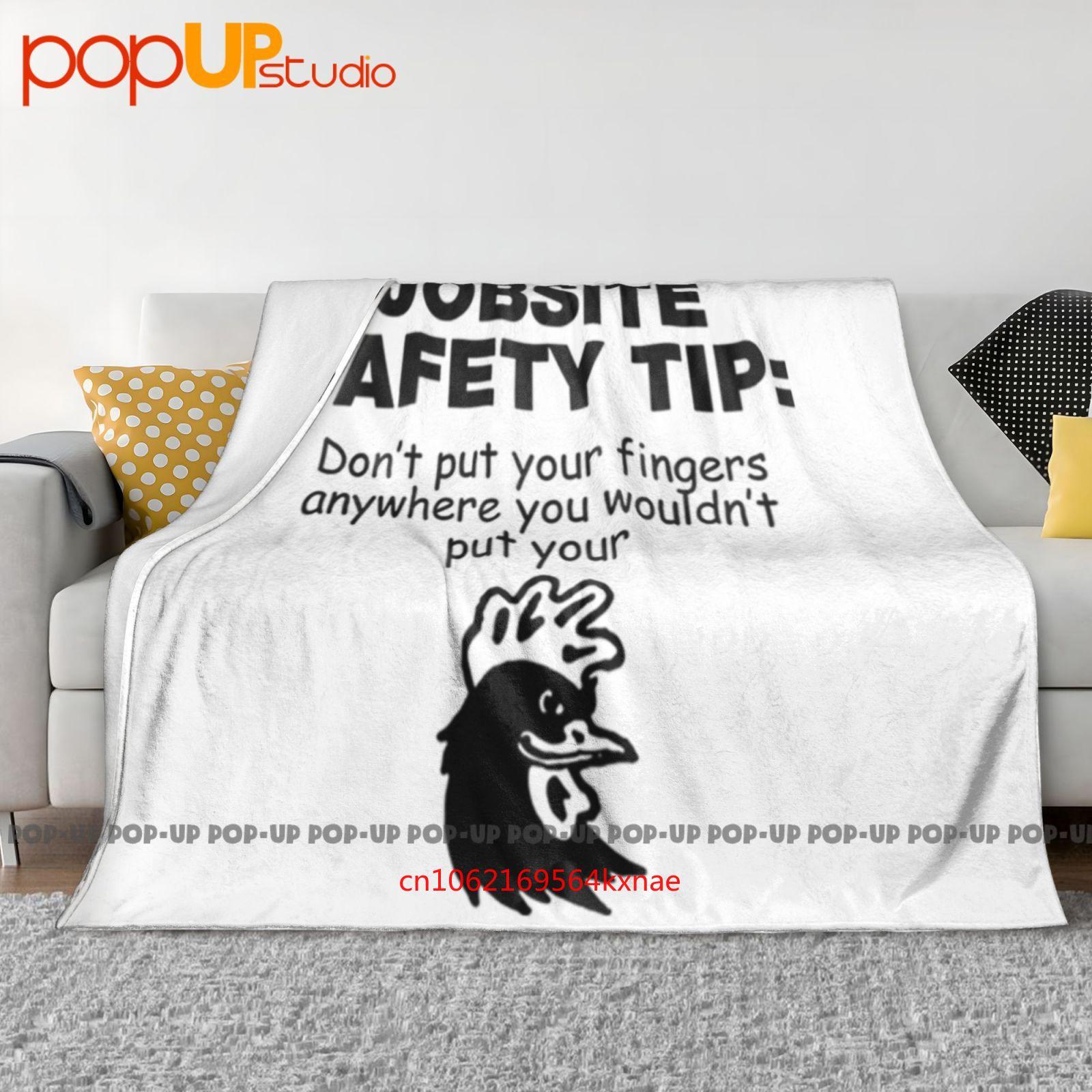 

Jobsite Safety Tip Don T Put Your Fingers Anywhere Cock Ultra-Soft Blanket Quilt Winter Sofa Cover Bed Covers 30x40in