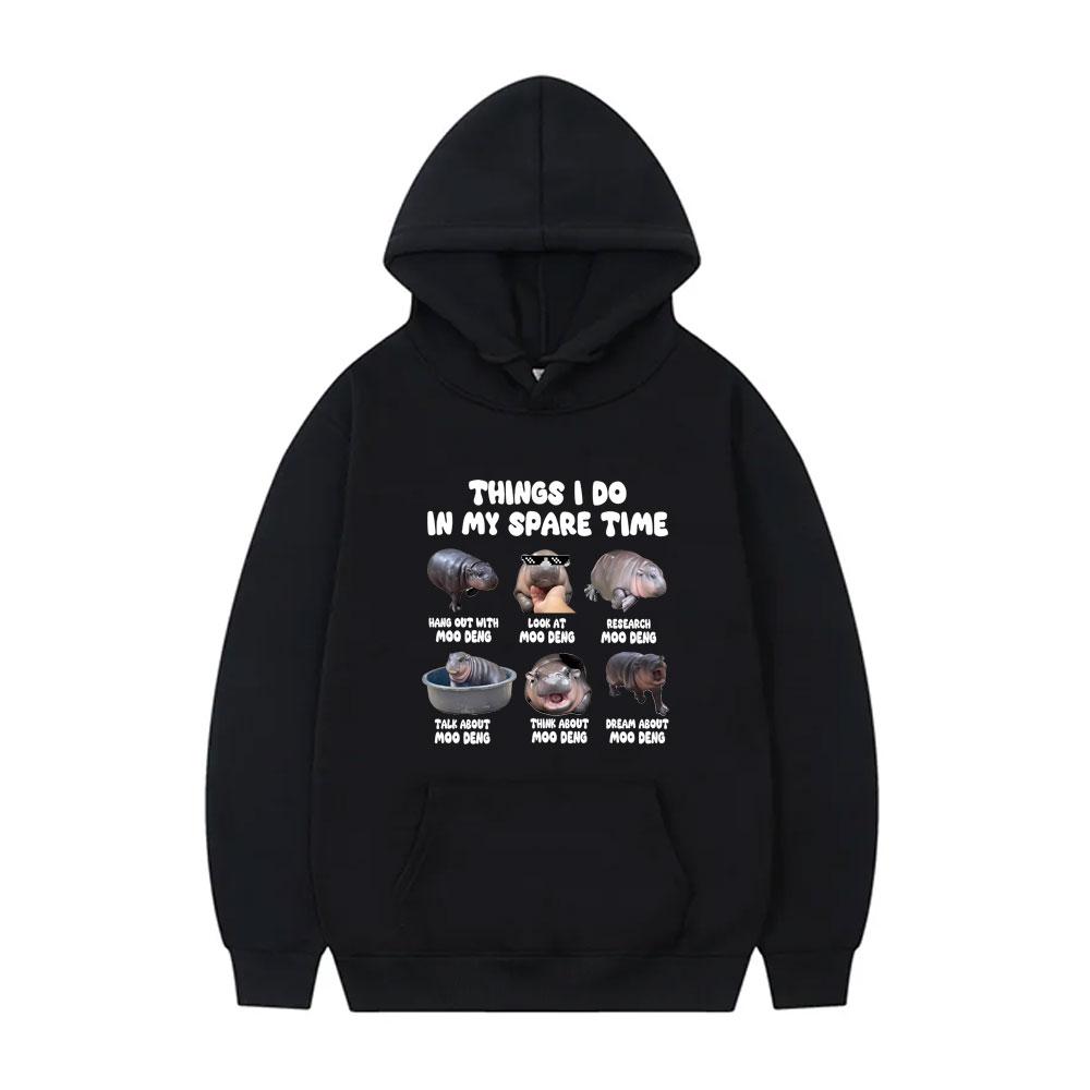 

Things I Do in My Spare Time Hippo Moo Deng Funny Meme Hoodie Men s Oversized Pullover Hoodies Men Women Cotton Casual Tracksuit 3XL
