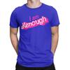 Fashion I Am Kenough Funny Saying T-Shirts for Men O Neck Cotton T Shirt Short Sleeve Tees Birthday Present Clothing