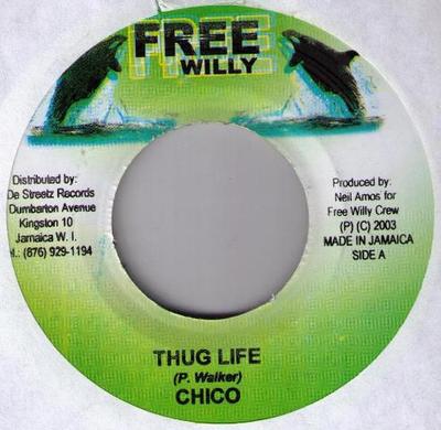 7inch Record CHICO - Thug Life NONE Free Willy 2003 Jamaica Reggae, Ska & Dub Used